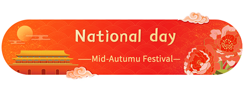 Happy National day & Mid-Autumn festival